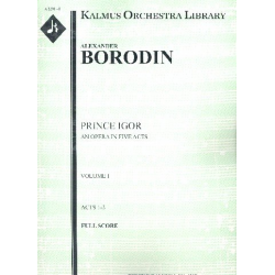 Prince Igor : -Alexander Porfiryevich Borodin