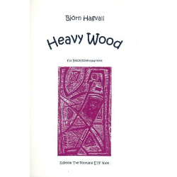 Heavy Wood : für 4 Blockflöten (SATB) -Björn Hagvall