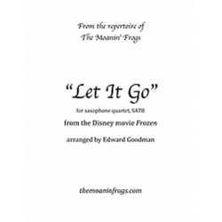 Let It Go (from Frozen) for saxophone quartet - Robert Lopez / Arr. Edward Goodman
