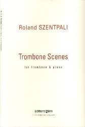Trombone scenes : for -Roland Szentpali