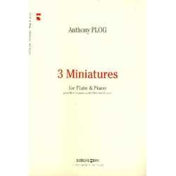 3 miniatures : for flute and piano - Anthony Plog