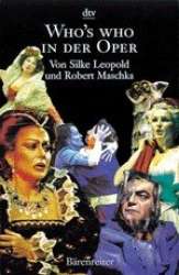 Who's Who in der Oper -Silke Leopold