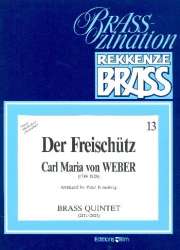 Der Freischütz : für 5 Blechbläser -Carl Maria von Weber