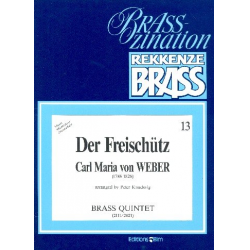 Der Freischütz : für 5 Blechbläser -Carl Maria von Weber