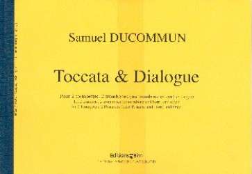Toccata et dialogue : -Samuel Ducommun