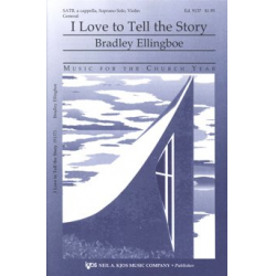 I Love To Tell The Story -Bradley Ellingboe