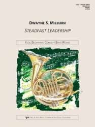 Steadfast Leadership - March -Dwayne S. Milburn