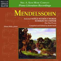 CD: Mendelssohn: Ausgewählte "Lieder ohne Worte", Scherzo e-Moll -Keith Snell