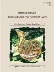 Three Moods for Concert Band -Brad Ciechomski