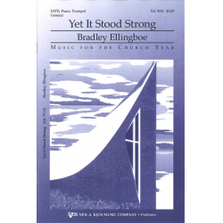 Yet It Stood Strong -Bradley Ellingboe