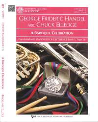 A Baroque Celebration -Georg Friedrich Händel (George Frederic Handel) / Arr.Chuck Elledge