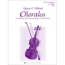Chorales For Beginning and Intermediate String and Full Orchestra -Quincy C. Hilliard