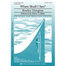 When Shall I See? -Bradley Ellingboe