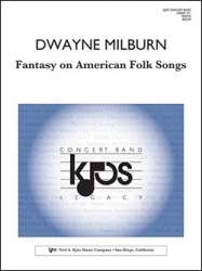 Fantasy on American Folk Songs -Dwayne S. Milburn