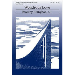 Wondrous Love -Bradley Ellingboe