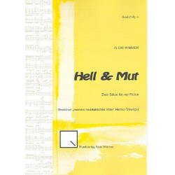 Hell & Mut : für 3 Flöten und Altflöte -Alois Wimmer