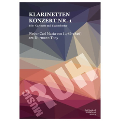 Klarinettenkonzert Nr. 1 in f-Moll, op. 73 -Carl Maria von Weber / Arr.Tony Kurmann