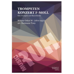 Trompetenkonzert f-Moll -Oskar Böhme / Arr.Tony Kurmann