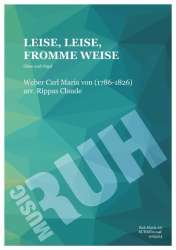 Leise, leise, fromme Weise -Carl Maria von Weber / Arr.Claude Rippas