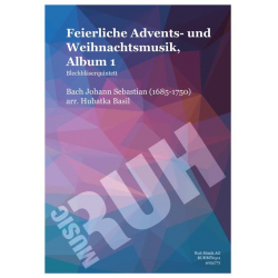 Feierliche Advents- und Weihnachtsmusik Vol. 1 -Johann Sebastian Bach / Arr.Basil Hubatka