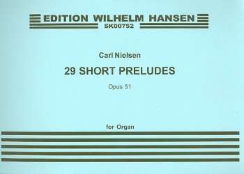 29 short Preludes op.51 : for organ -Carl Nielsen