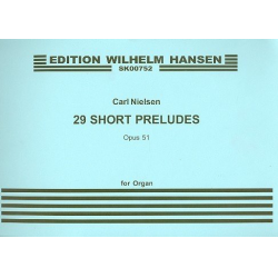 29 short Preludes op.51 : for organ -Carl Nielsen