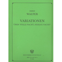 Variationen über Stille Nacht : -Fried Walter