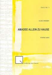 Amadee allein zu Hause : für Violine -Alois Wimmer