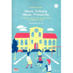 Neue Schule - Neue Freunde (+CD) : -Rolf Zuckowski