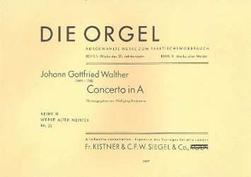 Konzert A-Dur : für Orgel -Johann Gottfried Walther