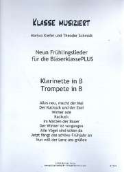 Klasse musiziert - Frühlingslieder : für Bläserklasse/Blasorchester Klarinette/Trompete