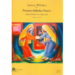 Orgelwerke Band 6 - Portraits biblischer Frauen : - Andreas Willscher
