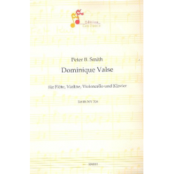 Dominique valse : für Flöte, Violine, Violoncello -Peter Bernard Smith