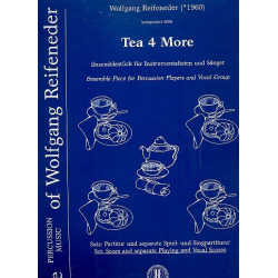 Tea 4 more : - Wolfgang Reifeneder