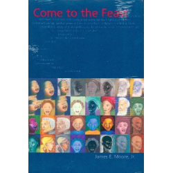 Come to the Feast : -James E. jr. Moore