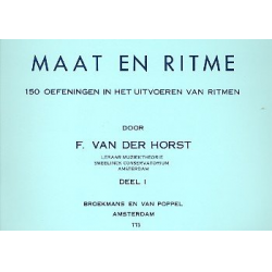 Maat en ritme vol.1 : 150 oefeningen -F. van der Horst