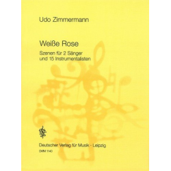 Weiße Rose : Szenen für 2 Sänger -Udo Zimmermann