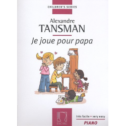 Je joue pour papa : pour piano -Alexandre Tansman