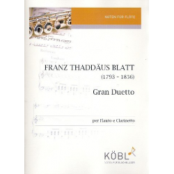 Gran Duetto : für Flöte und Klarinette -Franz Thaddeus Blatt