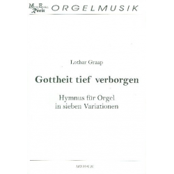 Gottheit tief verborgen : -Lothar Graap