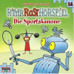 Ritter Rost Hörspiel 14 - Die Sportskanone : CD -Felix Janosa