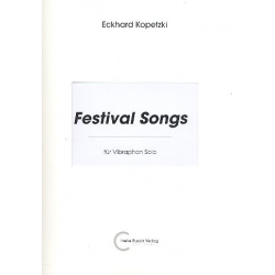 Festival Songs : für Vibraphon -Eckhard Kopetzki
