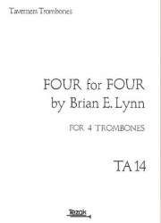 Four for four : for 4 trombones -Brian E. Lynn