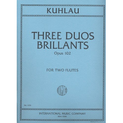 3 Duos Brillants op.102 : for -Friedrich Daniel Rudolph Kuhlau