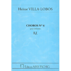 Choros no.6 : pour orchestre -Heitor Villa-Lobos