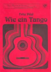 Wie ein Tango : für 3 Gitarren -Fritz Pilsl