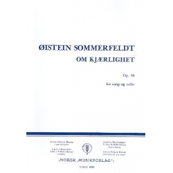 Om Kjaerlighet op.46 for voice and cello -Öistein Sommerfeldt