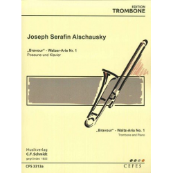 Bravour : -Joseph Franz Serafin Alschausky
