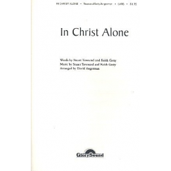 In Christ alone : for mixed chorus and piano -Stuart Townend