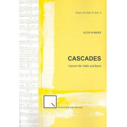 Cascades op.76 : für Violine und Blasorchester -Alois Wimmer